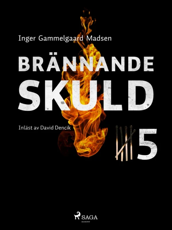 Brännande skuld: Avsnitt 5