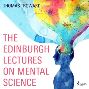 The Edinburgh Lectures on Mental Science