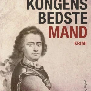 Kongens bedste mand. Historisk krimi