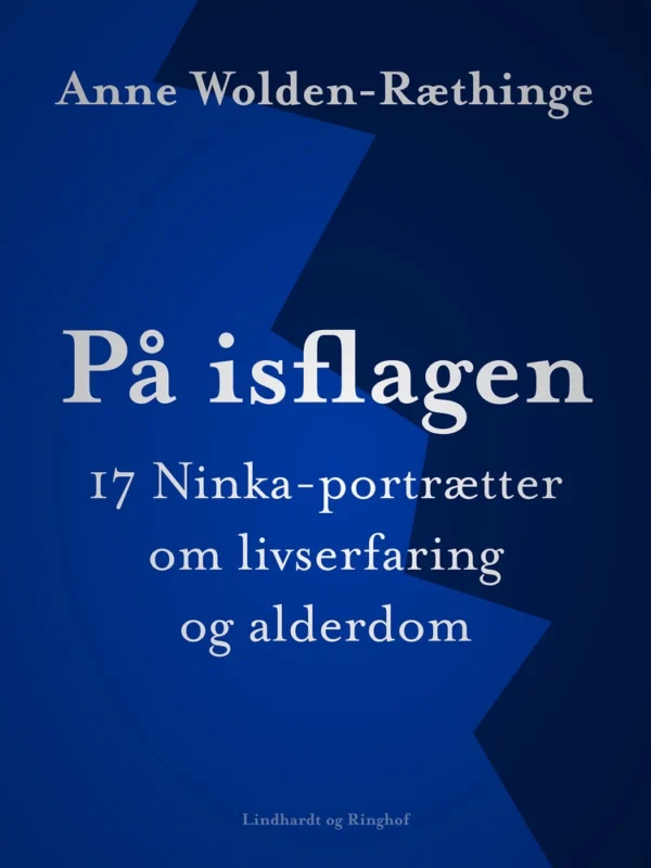 På isflagen: 17 Ninka-portrætter om livserfaring og alderdom