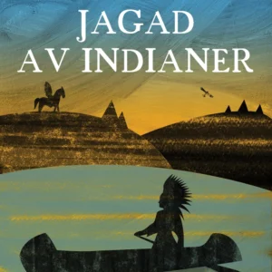 Jagad av indianer