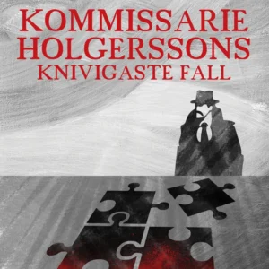 Kommissarie Holgerssons knivigaste fall