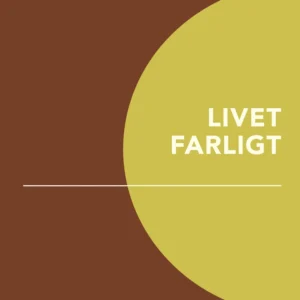 Livet farligt