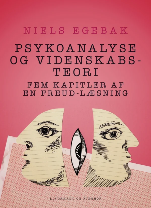 Psykoanalyse og videnskabsteori. Fem kapitler af en Freud-læsning.