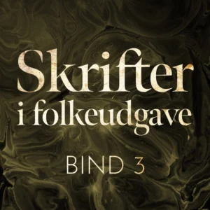 Skrifter i folkeudgave (bind 3)