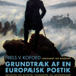 Grundtræk af en europæisk poetik. Religion og æstetik i romantik og modernisme