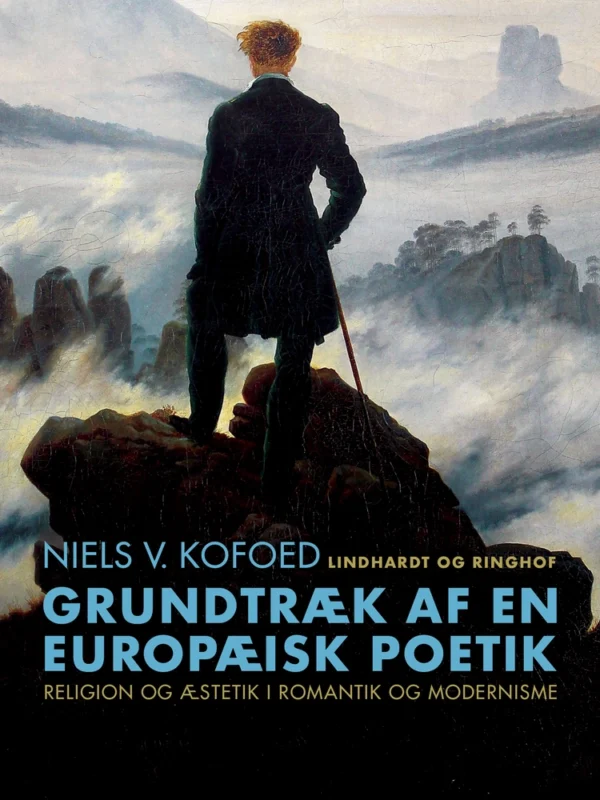 Grundtræk af en europæisk poetik. Religion og æstetik i romantik og modernisme