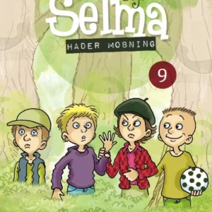 Seje Selma - hader mobning