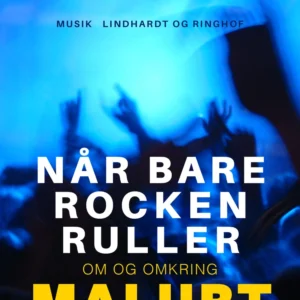 Når bare rocken ruller: om og omkring Malurt
