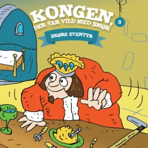 Kongen, der var vild med smør