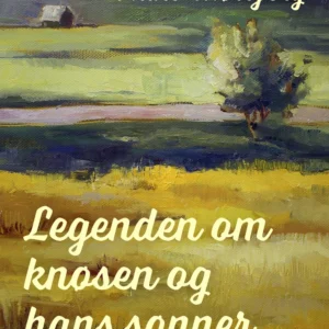 Legenden om knøsen og hans sønner
