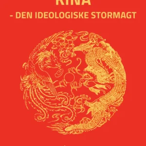Kina - den ideologiske stormagt