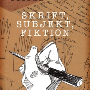 Skrift, subjekt, fiktion