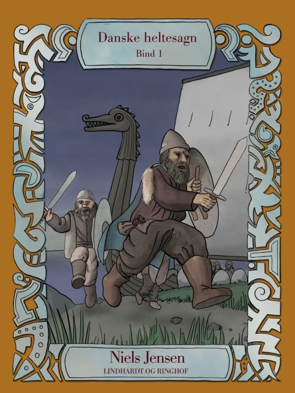 Danske heltesagn. Bind 1
