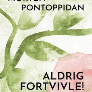 Aldrig fortvivle!