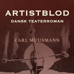 Artistblod: Dansk teaterroman