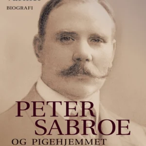 Peter Sabroe og Pigehjemmet Hebron (faktabog)