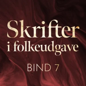 Skrifter i folkeudgave (bind 7)