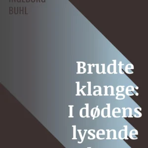 Brudte klange: I dødens lysende skygge