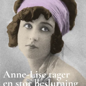 Anne-Lise tager en stor beslutning