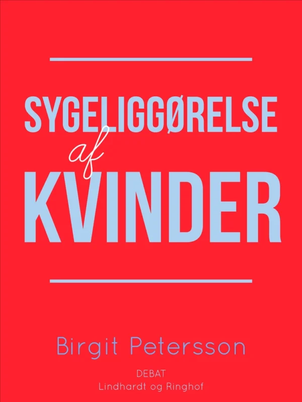Sygeliggørelse af kvinder