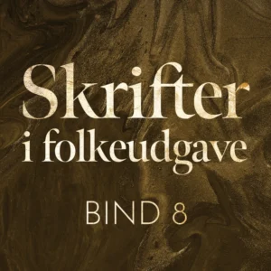 Skrifter i folkeudgave (bind 8)