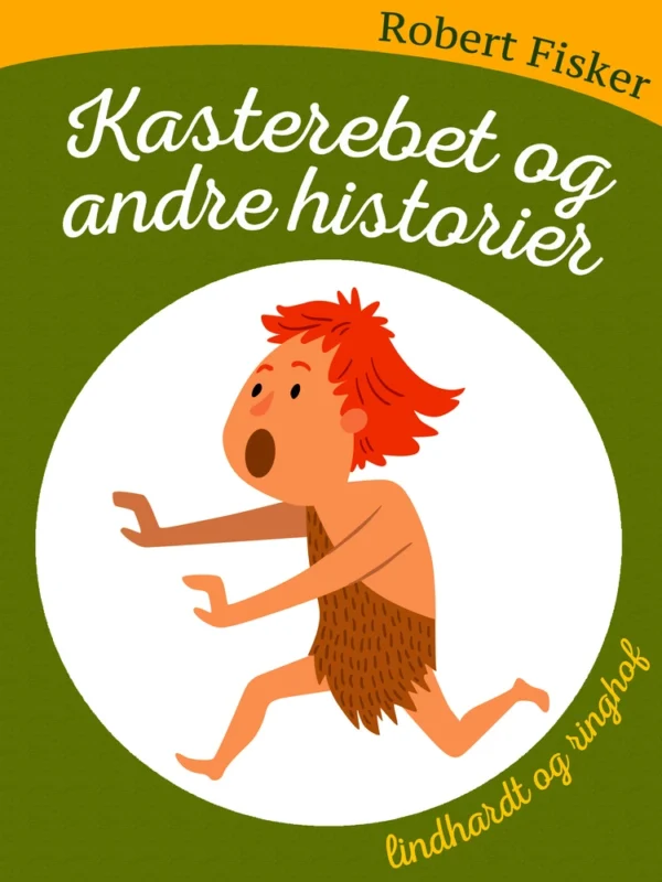 Kasterebet og andre historier