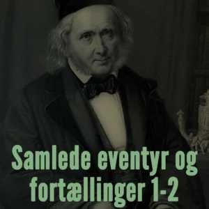 Samlede eventyr og fortællinger 1-2