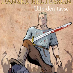 Uffe den tavse - Danske heltesagn