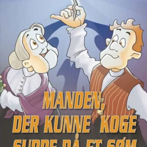 Manden, der kunne koge suppe på et søm
