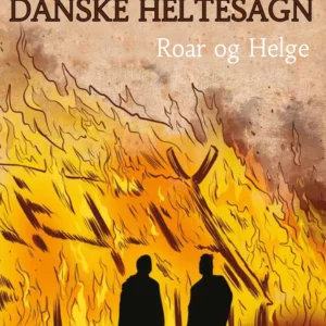 Roar og Helge - Danske heltesagn