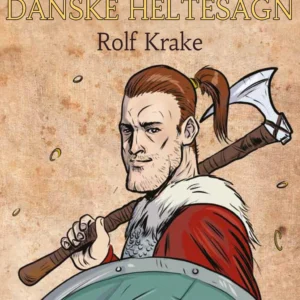 Rolf Krake - Danske heltesagn