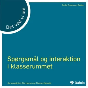 Det ved vi om - Spørgsmål og interaktion i klasserummet