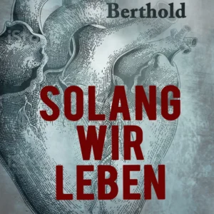Solang wir leben