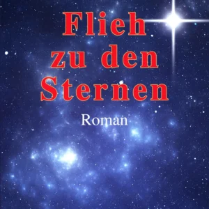 Flieh zu den Sternen