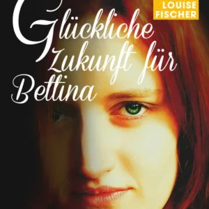 Glückliche Zukunft für Bettina