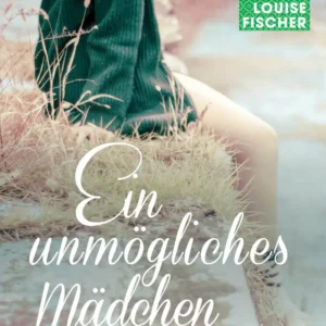 Ein unmögliches Mädchen