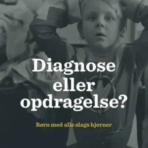 Diagnose eller opdragelse