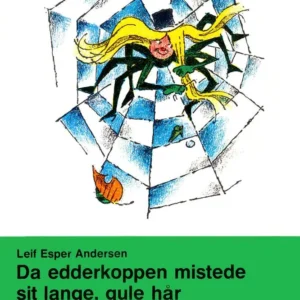 Da edderkoppen mistede sit lange gule hår