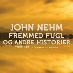 Fremmed fugl og andre historier