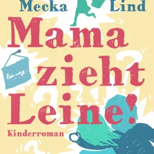 Mama zieht Leine!