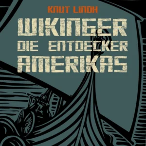 Wikinger - Die Entdecker Amerikas