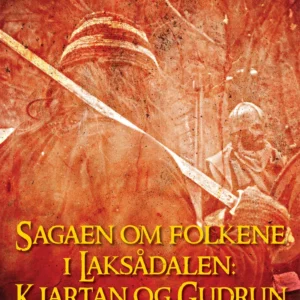 Sagaen om folkene i Laksådalen: Kjartan og Gudrun