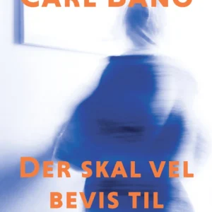 Der skal vel bevis til
