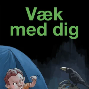 Væk med dig