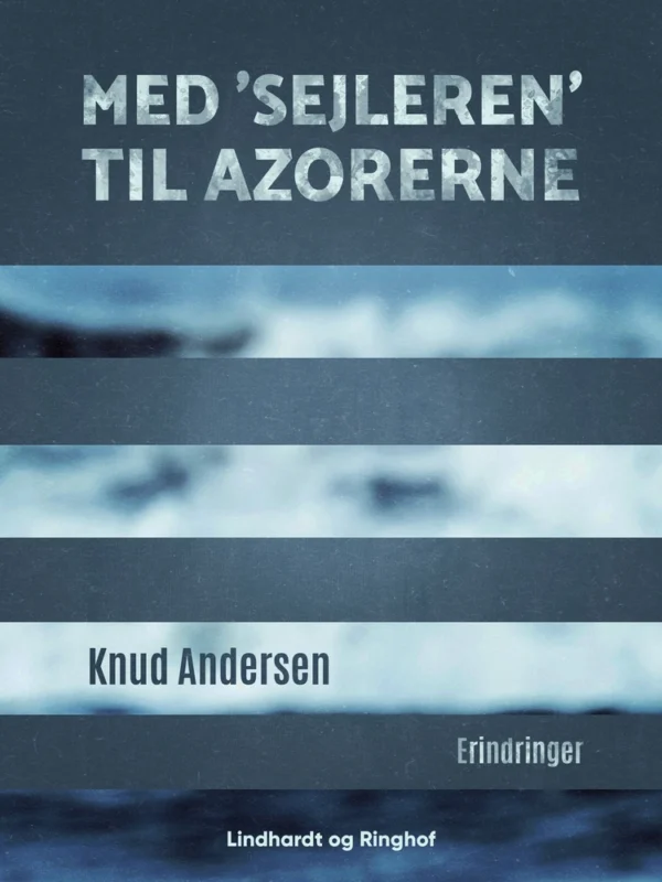 Med &apos;Sejleren&apos; til Azorerne