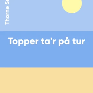 Topper ta&apos;r på tur