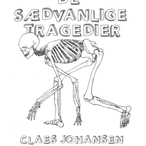 De sædvanlige tragedier