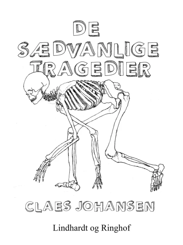 De sædvanlige tragedier