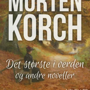 Det største i verden og andre noveller